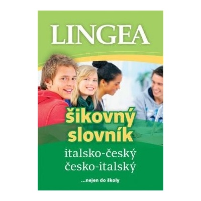 Italsko-český, česko italský šikovný slovník… nejen do školy