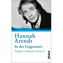 In der Gegenwart Arendt HannahPaperback