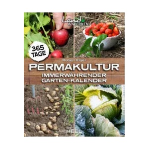 365 Tage Permakultur | Robert Elger (ISBN: 9783958439504)
