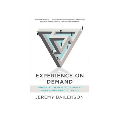 Experience on Demand - What Virtual Reality Is, How It Works, and What It Can Do Bailenson JeremyPaperback softback