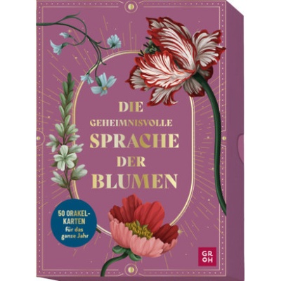 Die geheimnisvolle Sprache der Blumen - 50 Orakelkarten für das ganze Jahr
