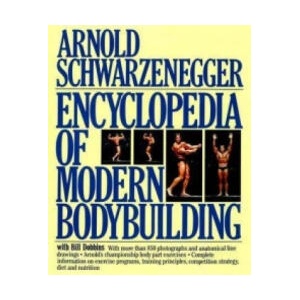 Encyclopedia of Modern Bodybuilding | Arnold Schwarzenegger (ISBN: 9780720716313)