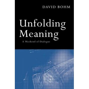 Unfolding Meaning | David Bohm (ISBN: 9780415136389)