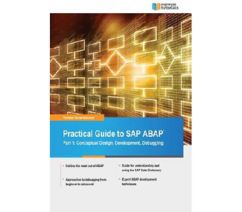 Practical Guide to SAP ABAP