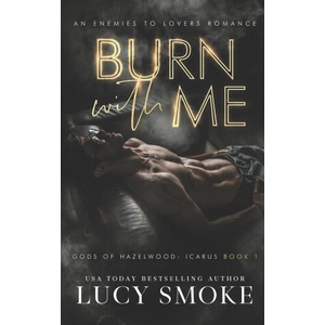 Burn With Me | Lucy Smoke (2023)