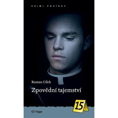 Zpovědní tajemství - Cílek Roman