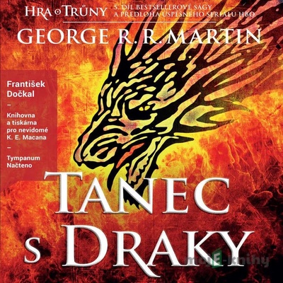 Tanec s draky - Píseň ledu a ohně 5 - George R. R. Martin, František Dočkal