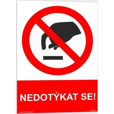 Traiva s.r.o Nedotýkat se Verze: Plast 297 x 420 mm (A3) tl. 2 mm - Kód: 07333