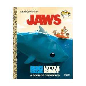 JAWS: Big Shark, Little Boat! A Book of Opposites (Funko Pop! ) | Kaysi Smith (ISBN: 9780593570616)