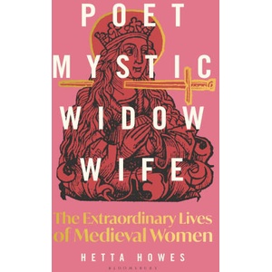 Poet, Mystic, Widow, Wife | Hetta Howes (ISBN: 9781399420082)