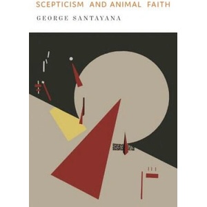 Scepticism and Animal Faith | George Santayana (ISBN: 9781684223725)