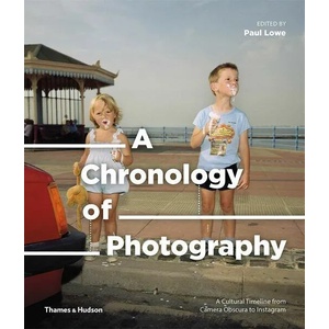Chronology of Photography | Paul Lowe (ISBN: 9780500545034)