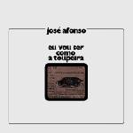 José Afonso - Eu Vou Ser Como a Toupeira (LP) (8720205952981)