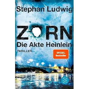 Zorn - Die Akte Heinlein | Stephan Ludwig (ISBN: 9783596710560)