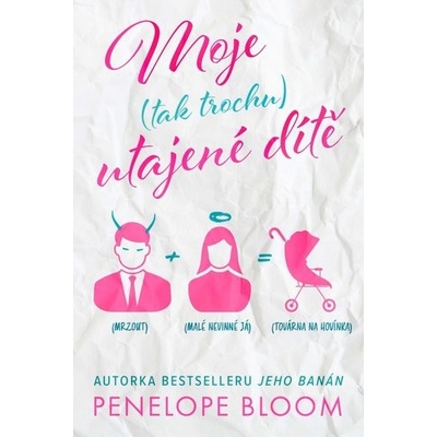 Moje (tak trochu) utajené dítě - Bloom Penelope