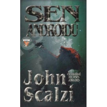 Sen androidů - John Scalzi