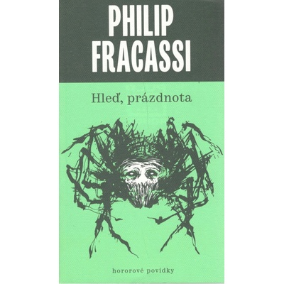 Hleď, prázdnota, 2. vydání - Philip Fracassi
