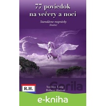Poviedky na večery a noci: 77 poviedok na večery a noci - Andrew Lang, Robert Hodoši