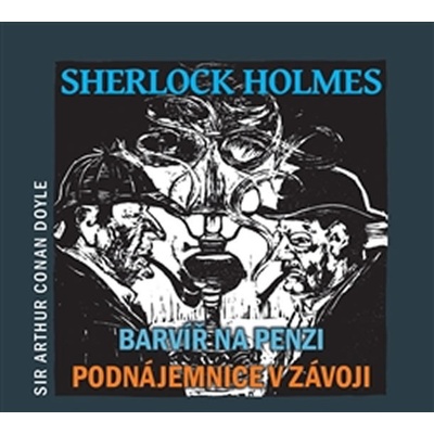 Barvíř na penzi / Podnájemnice v závoji - Arthur Conan Doyle