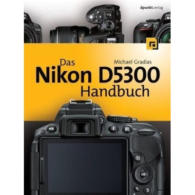 Das Nikon D5300 Handbuch