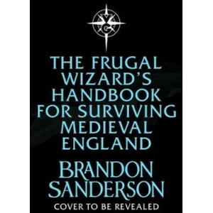 The Frugal Wizard's Handbook for Surviving Medieval England | Brandon Sanderson (2023)