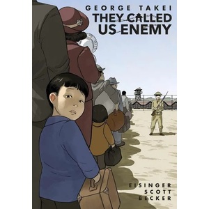 They Called Us Enemy (ISBN: 9781603094504)