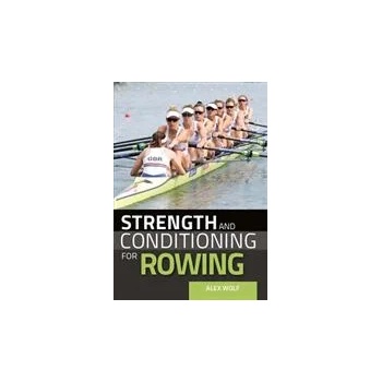Image 1 of Strength and Conditioning for Rowing | Alex Wolf