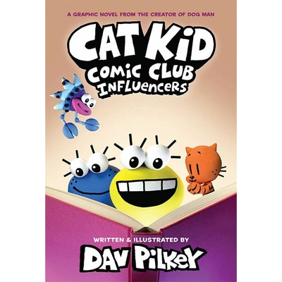Scholastic Cat Kid Comic Club: Influencers A Graphic Novel
