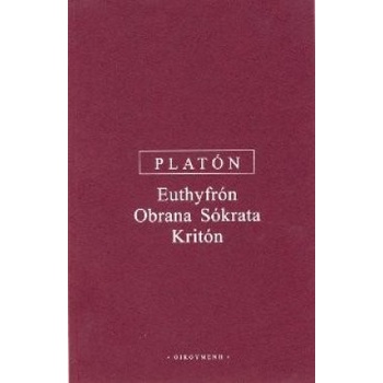 Euthyrfón, Obrana Sókrata, Kritón - Platón