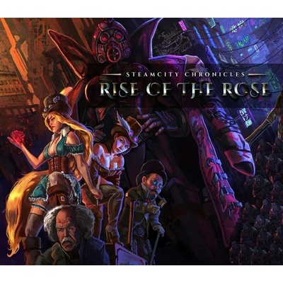 SteamCity Chronicles - Rise Of The Rose