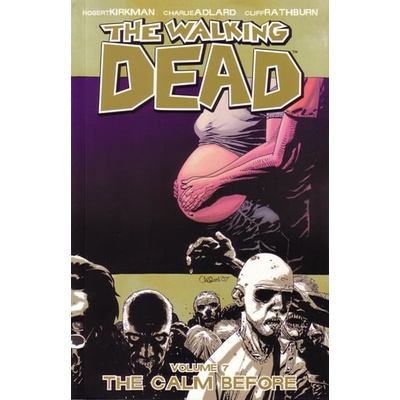 Živí mrtví Ticho před bouří - Robert Kirkman; Charlie Adlard