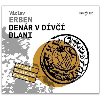 Denár v dívčí dlani - Erben Václav - Jirman Tomáš