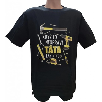 Tričko Když to neopraví táta černá