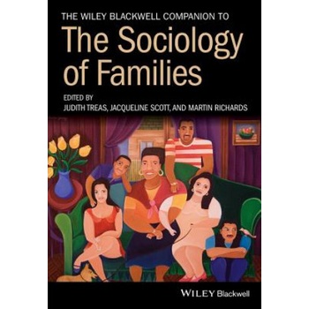 Wiley-Blackwell Companion to the Sociology of Families