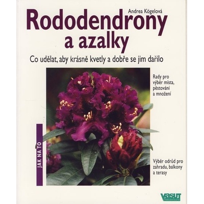 Rododendrony a azalky - Jak na to