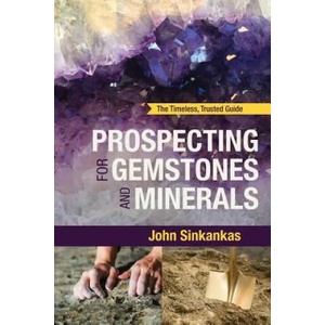 Prospecting For Gemstones and Minerals | JOHN SINKANKAS (ISBN: 9781635610635)