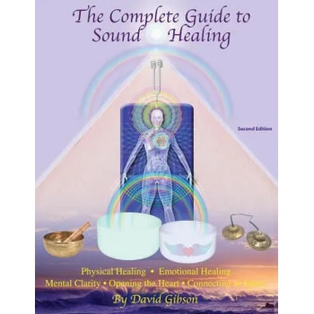 Complete Guide to Sound Healing