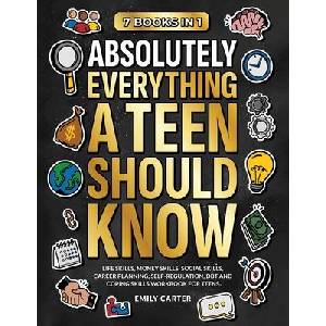 Absolutely Everything a Teen Should Know | Emily Carter (ISBN: 9789527634028)