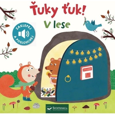 Ťuky ťuk! V lese - Zaklepej a poslouchej Svojtka & Co. s. r. o.