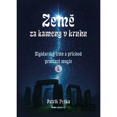 Země za kameny v kruhu - Patrik Peška