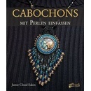 Cabochons mit Perlen einfassen - Eakin, Jamie C.