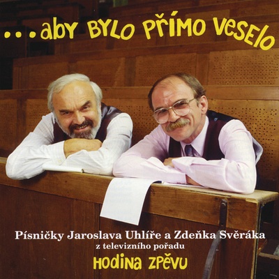 SVERAK & UHLIR: ABY BYLO PRIMO VESELO CD