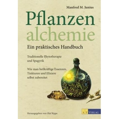 Pflanzenalchemie - Ein praktisches Handbuch