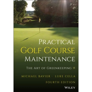 Practical Golf Course Maintenance: The Art of Gree nkeeping (ISBN: 9781119823346)