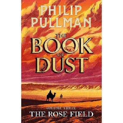 The Rose Field: The Book of Dust Volume Three | Patricia Pushlady