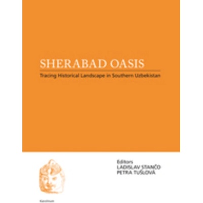 Sherabad Oasis: Tracing Historical Landscape in Southern Uzbekistan