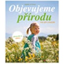 Objevujeme přírodu - Bärbel Oftring