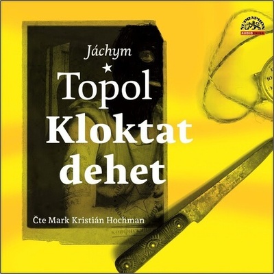 Kloktat dehet - Jáchym Topol