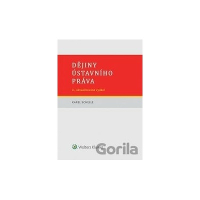 Dějiny ústavního práva - Karel Schelle