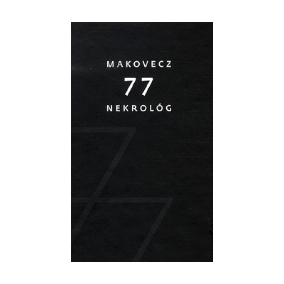 Makovecz - 77 nekrológ